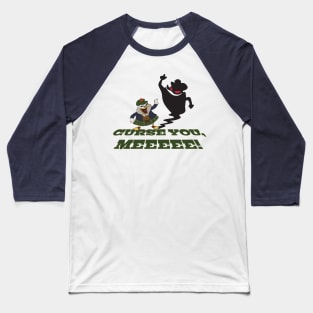 CURSE YOU, MEEEEE! Baseball T-Shirt